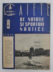 CAIETE DE NATATIE SI SPORTURI NAUTICE , ANUL III , NR. 6, IUNIE ,  1958