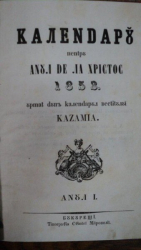 CALENDARU PENTRU  ANUL DE LA CHRISTOS 1853 ,ANUL I ,TIPARITA LA BUCURESTI