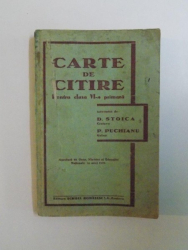 CARTE DE CITIRE PENTRU CLASA VI - A PRIMARA de D. STOICA , P. PUCHIANU , 1939