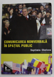 COMUNICAREA NONVERBALA IN SPATIUL PUBLIC-SEPTIMIU CHELCEA  2004