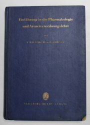EINFUHRUNG IN DIE PHARMAKOLOGIE UND ARZNEIVERORDNUNGLEHRE von FRITZ HAUSCHILD und VOLKER GORISCH , 1964