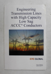 ENGINEERING TRANSMISSION LINES WITH HIGH CAPACITY LOW SAG , ACCC CONDUCTIRS , FIRST EDITION , 2017
