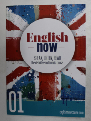 ENGLISH NOW - SPEAK , LISTEN , READ - THE DEFINITIVE MULTIMEDIA COURSE , 01 , 2021