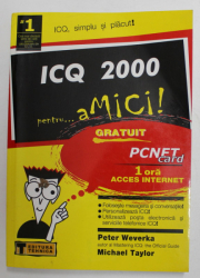 ICQ 2000 PENTRU ...aMICI ! de PETER WEVERKA si MICHAEL TAYLOR , 2001 , PCNET CARD  GRATUIT