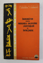 INDRUMATOR PENTRU RIDICAREA CALIFICARII LACATUSILOR DE INTRETINERE de N. NITU ..D. RABINOVICI , 1964