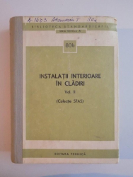INSTALATII INTERIOARE IN CLADIRI , VOL II (COLECTIE STAS) 1973