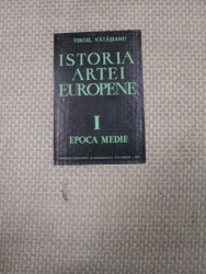 ISTORIA ARTEI EUROPENE- VIRGIL VATASIANU - EPOCA MEDIE,vol.1