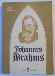 JOHANNES BRAHMS de IOANA STEFANESCU , 1982