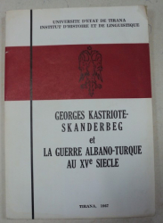 LA GUERRE ALBANO-TURQUE AU XVE SIECLE,1967