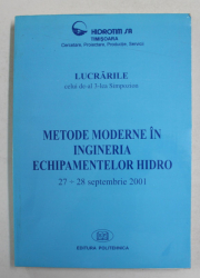 METODE MODERNE IN INGINERIA ECHIPAMENTELOR HIDRO , AL 3 - LEA SIMPOZION , 27 - 28 SEPT. 2001