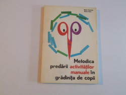 METODICA PREDARII ACTIVITATILOR MANUALE IN GRADINITA DE COPII de MARIA PETRICICA MARIA PETRE 1978