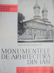 MONUMENTELE DE ARHITECTURA DIN IASI de GHEORGHE CURINSCHI  1967
