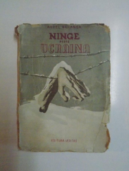 NINGE PESTE UCRAINA de AUREL BARANGA,BUCURESTI 1945