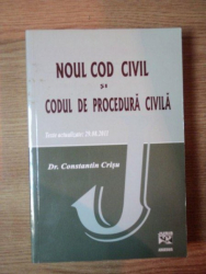 NOUL COD CIVIL SI CODUL DE PROCEDURA CIVILA de CONSTANTIN CRISU , ACTUALIZAT LA 29.08.2011