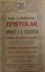 Noul Si Perfectul Epistolar Al Amorului Si Al Felicitarilor Modele De Scrisori Galante Cereri In Casatorie Urari Pentru Orice Ocazie De Adolphe Steinberg Editie De Inceput De Secol Xx