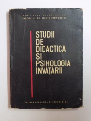 STUDII DE DIDACTICA SI PSIHOLOGIA INVATARII de BANTO MAGDALENA , CSENGERI ECATERINA , NEGOESCU VICTORIA , VISAN MARIN , 1964