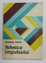 TEHNICA IMPULSULUI de WOLFGANG PFEIFFER , 1982