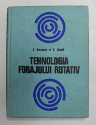 TEHNOLOGIA FORAJULUI ROTATIV de S. SEICEANU si T. JUSTEL , 1974
