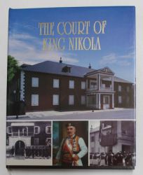 THE COURT OF KING NIKOLA , EDITIE IN LIMBA ENGLEZA , 1999