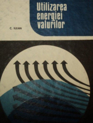 UTILIZAREA ENERGIEI VALURILOR de C. IULIAN  1990 , COPERTILE CONTIN HALOURI DE APA