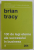 100 DE LEGI ETERNE ALE SUCCESULUI IN BUSINESS de BRIAN TRACY , 2020