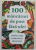 100 MANCARURI DE POST FARA ULEI , CIORBE , MANCARURI , DESERTURI , coordonat de NATALIA LOZAN , 2023
