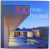 100 MORE OF THE WORLD 'S  BEST HOUSES  , edited by ROBYN BEAVER , 2005