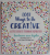 1001 WAYS TO BE CREATIVE , A LITTLE BOOK OF EVERYDAY INSPIRATION by BARBARA ANN KIPFER , illustrations by FRANCESCA SPRINGOLO , 2017