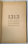 1313 INTREBARI SI TOT ATATEA RASPUNSURI , CULESE , REDACTATE SI GRUPATE de MARIE - LUISE EMILIAN , EDITIE INTERBELICA
