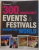 300 UNMISSABLE EVENTS &amp;amp; FESTIVALS AROUND THE WORLD , 2009