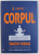 4 ORE - CORPUL  - UN GHID NEOBISNUIT PENTRU PIERDEREA RAPIDA IN GREUTATE , SEX INCREDIBIL SI TRANSFORMAREA INTR - UN  SUPRAOM de TIMOTHY FERRISS , 2018