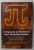 A BIOGRAPHY OF THE WORLD 'S MOST MYSTERIOUS NUMBER ( NUMARUL PI ) by ALFRED S. POSAMENTIER and INGMAR LEHMANN , 2004