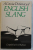A CONCISE DICTIONARY OF ENGLISH SLANG by B . A. PHYTHIAN , 1979