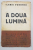 A DOUA LUMINA de ILARIE VORONCA, EDITURA UNU, 1930