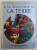 A LA DECOUVERTE DE LA TERRE  - HACHETTE ENCYCLOPEDIQUE POUR LES JEUNES , 1982