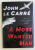 A MOST WANTED MAN by JOHN le CARRE , 2008