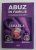 ABUZ IN FAMILIE , FICTIUNE SAU REALITATE ? de ISRAELA , LILIANA , RODICA , 2016
