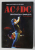 AC / DC - CELE DOUA FETE ALE GLORIEI , BIOGRAFIA COMPLETA de PAUL STENNING , 2010