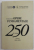 ACADEMIA ROMANA , FUNDATIA NATIONALA PENTRU STIINTA SI ARTA , COLECTIA '' OPERE FUNDAMENTALE '' , 250 DE VOLUME , CATALOG 2000 - 2020