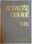 ACTUALITATI IN CHIRURGIE , SUB REDACTIA E. PROCA , COORDONATOR STIINTIFIC , CORNEL CONSTANTINESCU , 1983