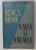 ADIO ARME , A AVEA SI A NU AVEA de ERNEST HEMINGWAY , 1961