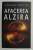 AFACEREA ALZIRA de ADRIAN ONCIU , 2008