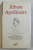 ALBUM APOLLINAIRE  - ICONOGRAPHIE REUNIE ET COMMENTEE par PIERRE  - MARCEL ADEMA et MICHEL DECAUDIN , BIBLIOTHEQUE DE LA PLEIADE , 1971