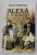 ALEXA A ' BOLDASULUI , roman de GALIA HENEGARIU , 2003
