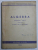 ALGEBRA  - MANUAL UNIC PENTRU CLASA A X -A SI A XI -A MEDIE , 1948