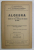 ALGEBRA PENTRU CLASA A VI - A LICEALA DE BAIETI SI FETE , EDITIA VI - A REVAZUTA de P. MARINESCU si G. V. CONSTANTINESCU , 1946