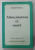 ALIMENTATION ET SANTE par RUDOLF STEINER , 8 CONFERENCES FAITES EN 1906 - 1924 , APARUTA 1996