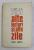ALTE LECTURI SI ALTE ZILE de MIRCEA ZACIU , 1978 , DEDICATIE *