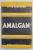 AMALGAM , SCRIERI de LIVIU REBREANU , 1943 , PRIMA EDITIE *