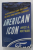 AMERICAN ICON , ALAN MULLALLY AND THE FIGHT TO SAVE FORD MOTOR COMPANY by BRYCE G. HOFFMAN , 2012
